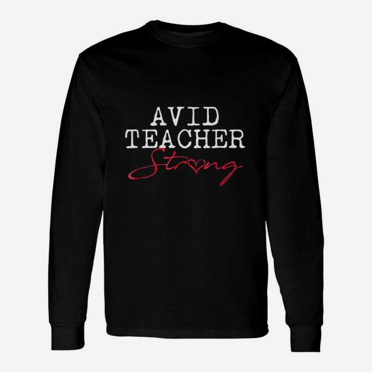 Avid Strong School Team Teacher Long Sleeve T-Shirt