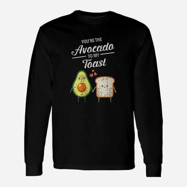 You Are The Avocado To My Toast Love Couple Valentines Day Long Sleeve T-Shirt