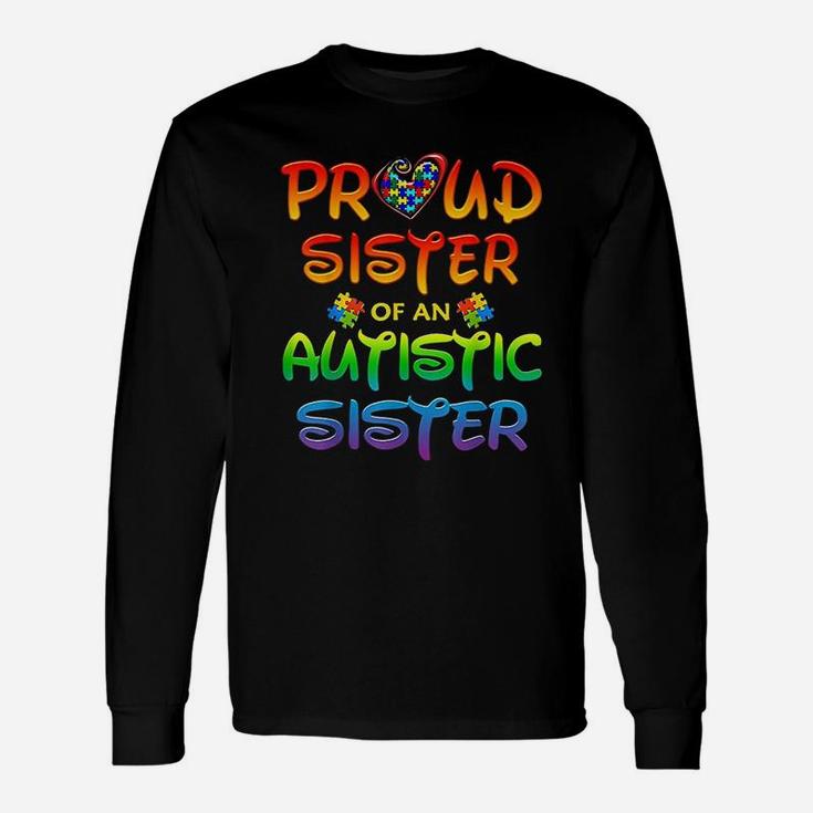 Awareness Proud Sister Of Autistic Sister Long Sleeve T-Shirt