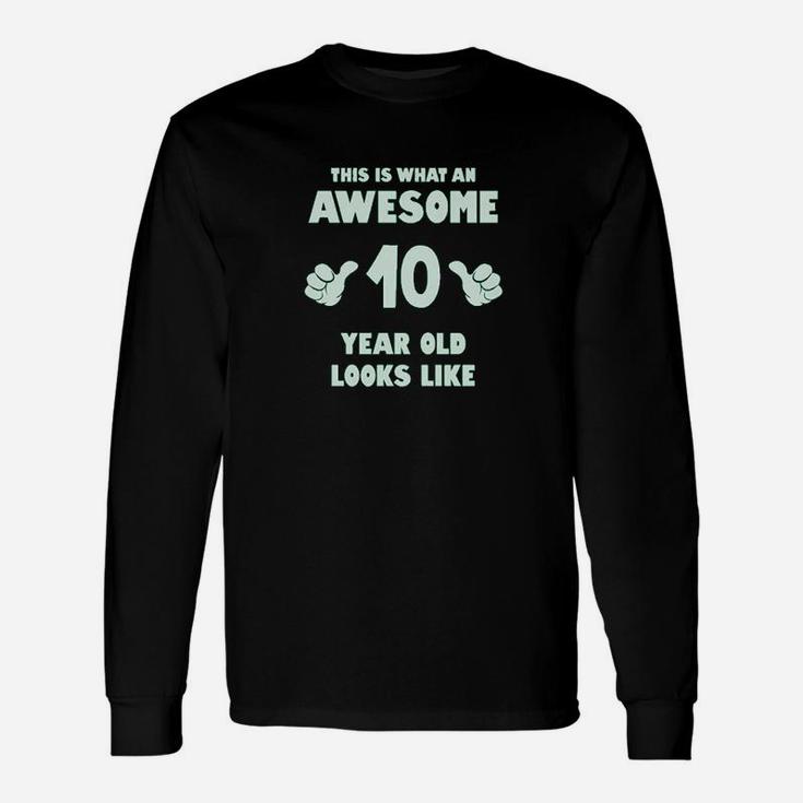 This Is What An Awesome 10 Year Old Looks Like Youth Long Sleeve T-Shirt