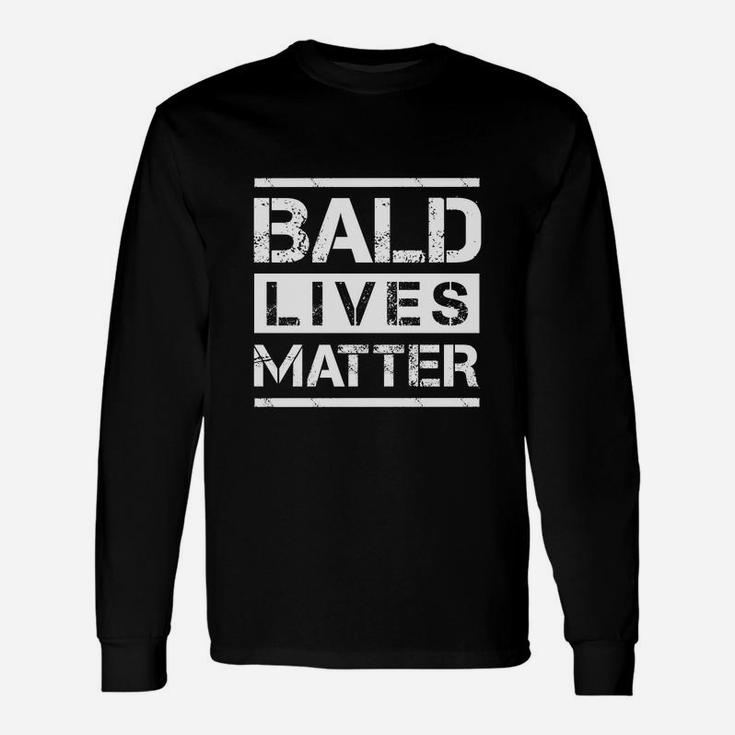 Bald Lives Matter Shirt Bald Head Tee Shirts Long Sleeve T-Shirt