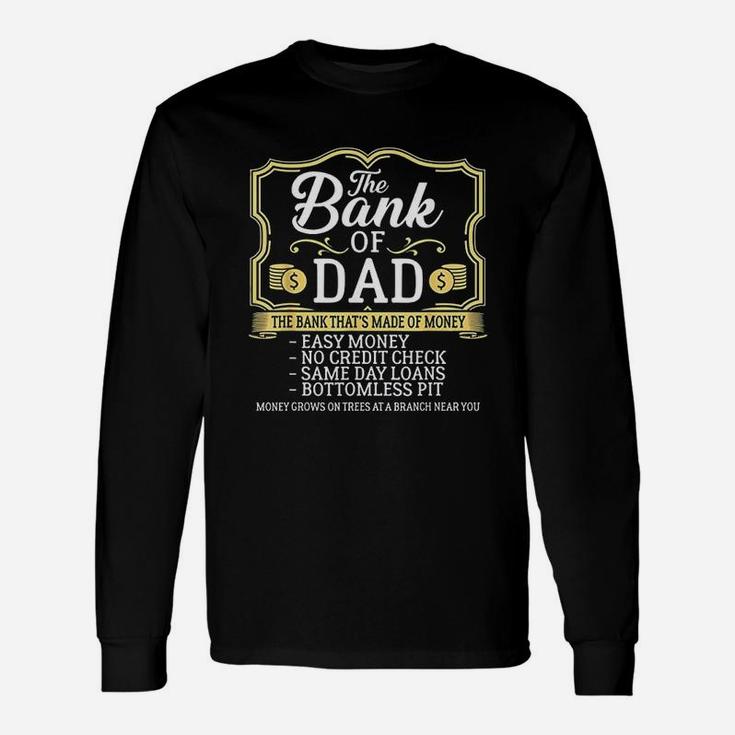 The Bank Of Dad Money Grows On Fathers Day Long Sleeve T-Shirt