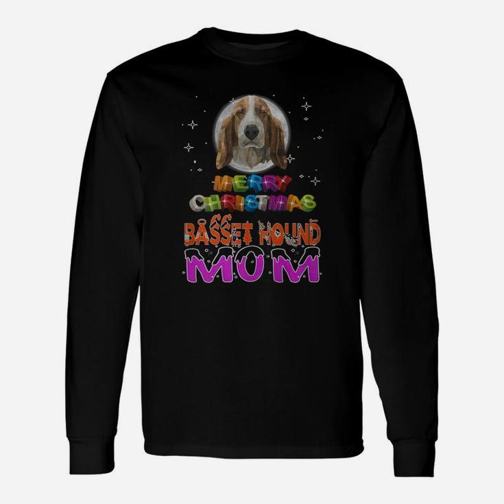 Basset Hound Mom,basset Hound Ugly Christmas Sweater,basset Hound Christmas Eve,basset Hound Noel,basset Hound Merry Christmas Long Sleeve T-Shirt