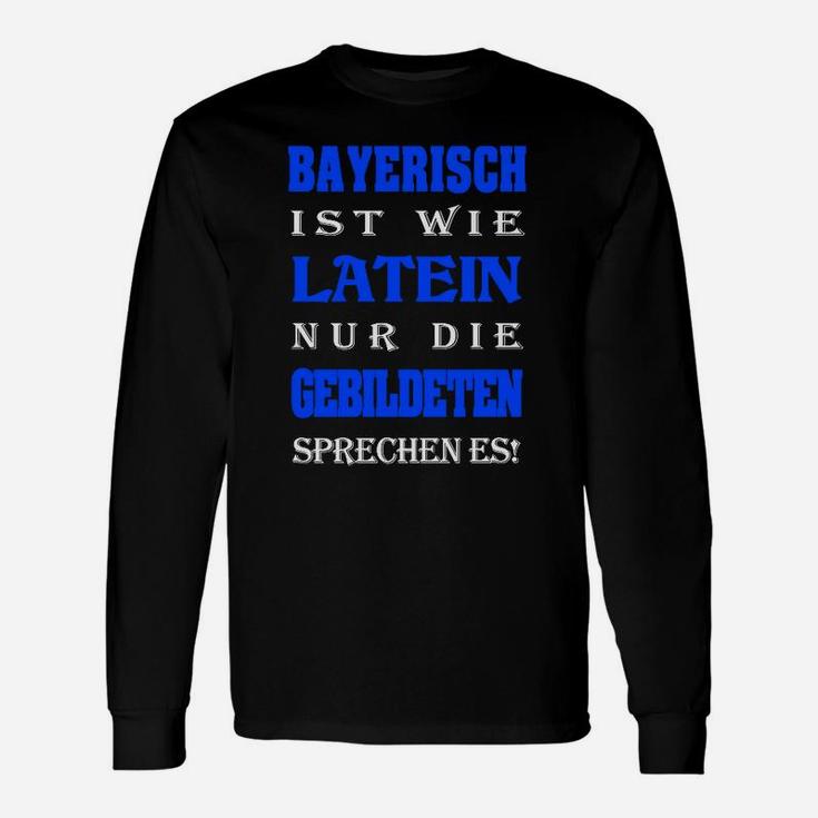 Bayerisch-Latein Spruch Langarmshirts, Humorvolles Schwarz Tee