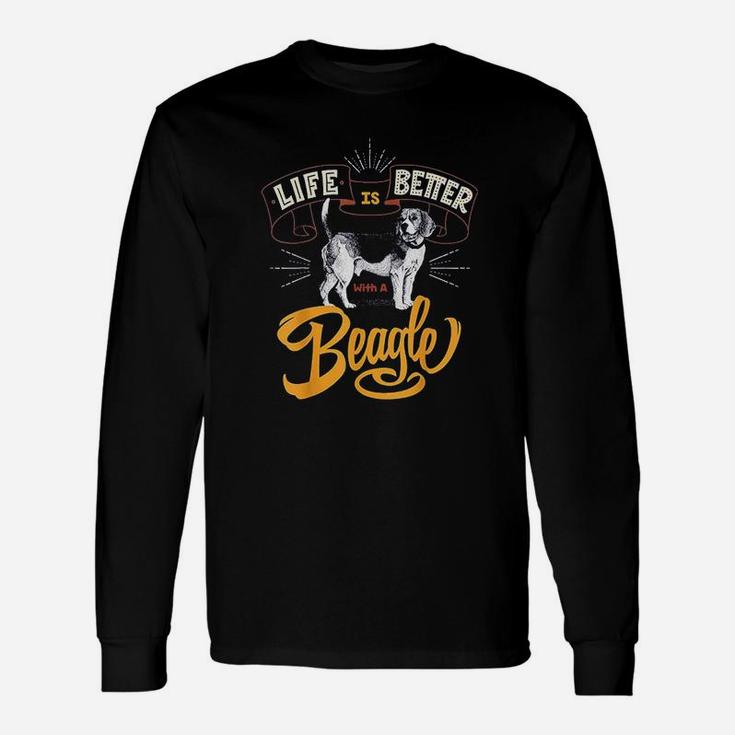 Beagle Life Is Better With A Beagle Cool Dog Long Sleeve T-Shirt