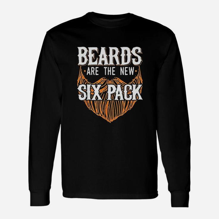 Beards Are The New Six Pack Beard Lover Men Dad Uncle Long Sleeve T-Shirt