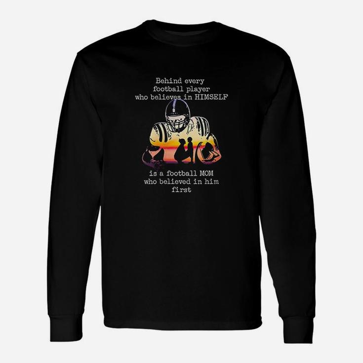 Behind Every Football Player Is A Football Long Sleeve T-Shirt