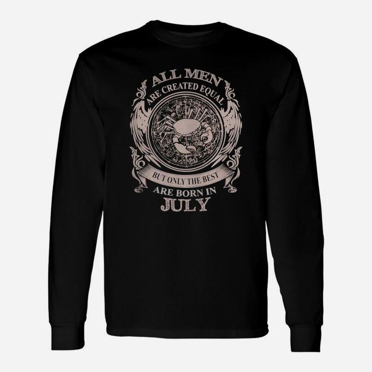 Men The Best Are Born In July Men The Best Are Born In July Long Sleeve T-Shirt