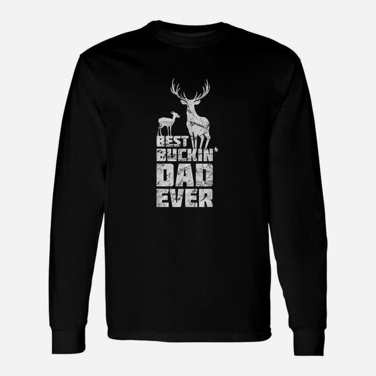 Best Buckin Dad Ever Deer Father Long Sleeve T-Shirt