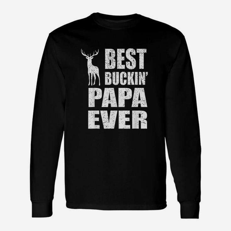 Best Buckin Papa Ever Deer Fathers Day Long Sleeve T-Shirt