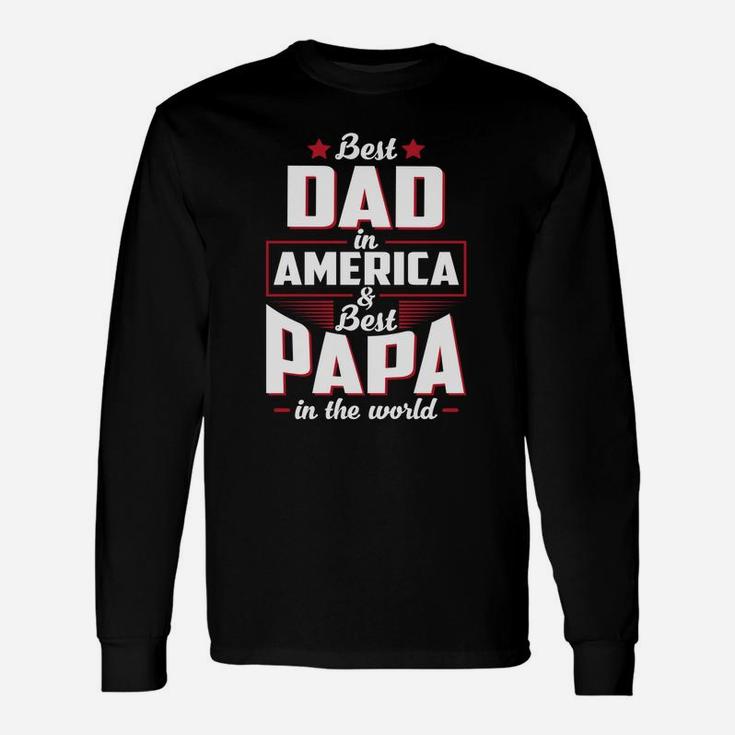 Best Dad In America Best Papa In The World Long Sleeve T-Shirt