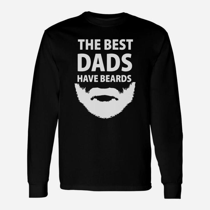The Best Dad Have Beards Shirts For Fathers Day Long Sleeve T-Shirt