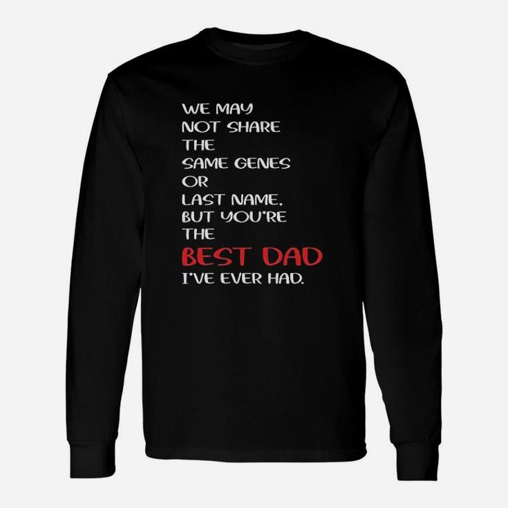 You Are The Best Dad Long Sleeve T-Shirt