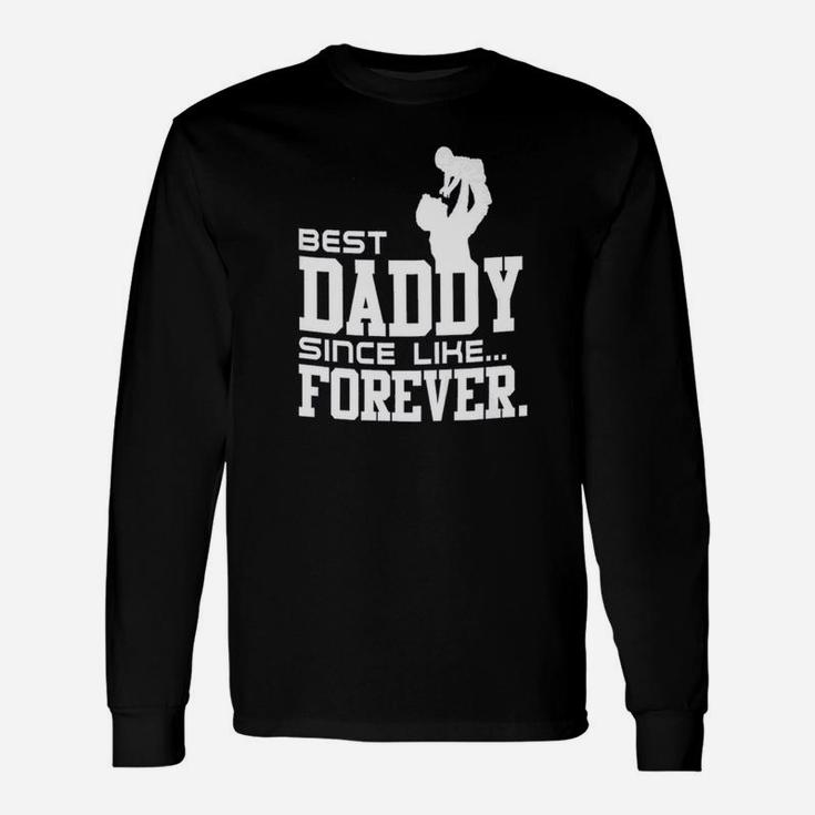 Best Daddy For Ever, best christmas gifts for dad Long Sleeve T-Shirt