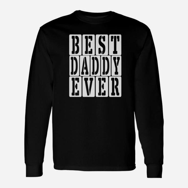 Best Daddy Ever Shirt Men Fathers Day Premium Long Sleeve T-Shirt