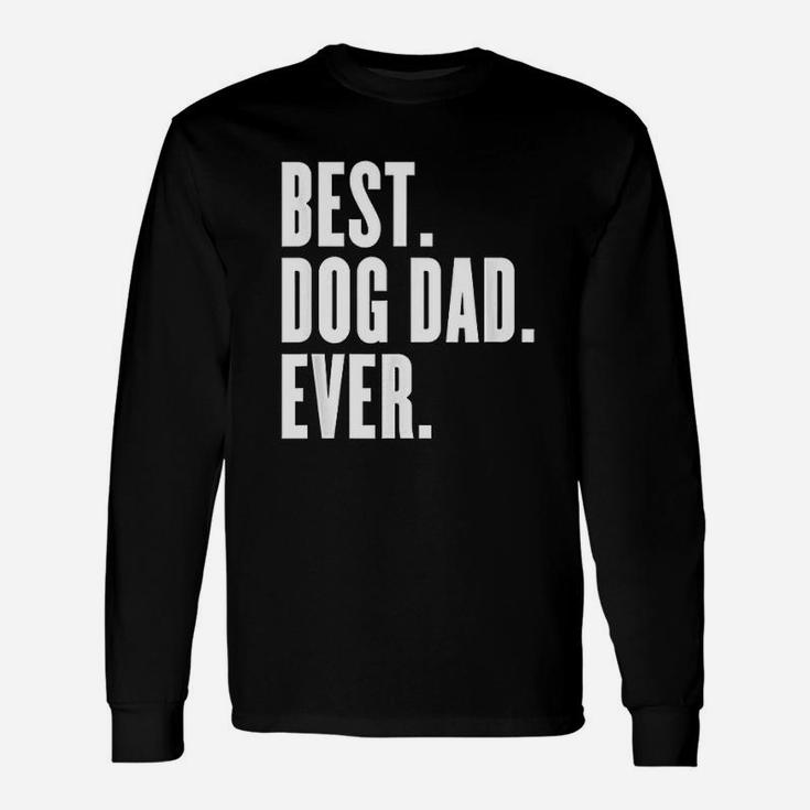 Best Dog Dad Evers Long Sleeve T-Shirt