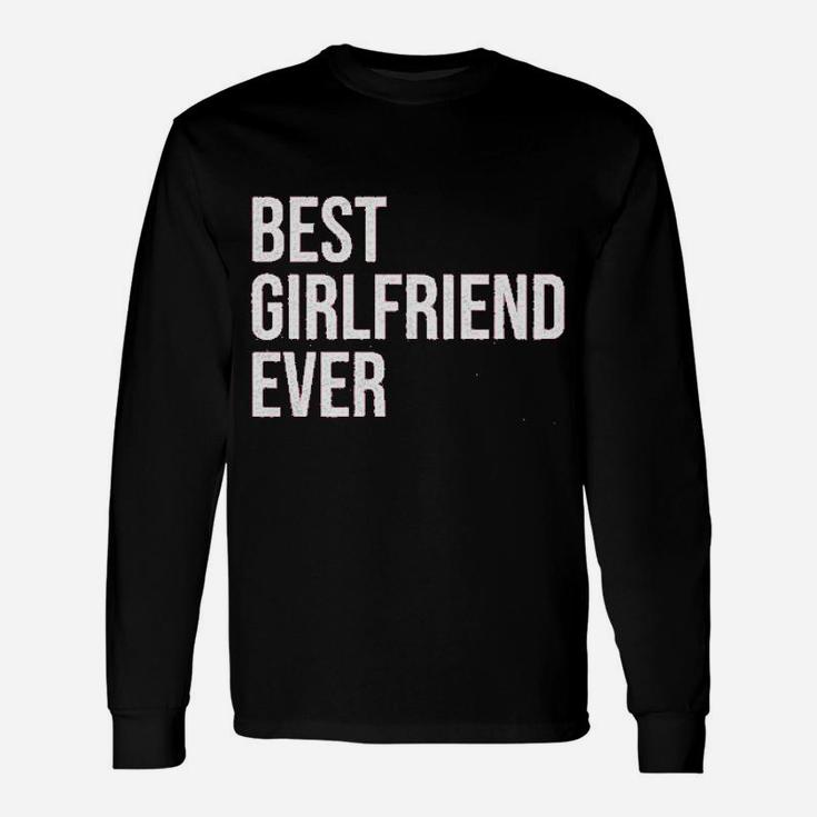 Best Girlfriend Ever, best friend christmas gifts, gifts for your best friend, gift for friend Long Sleeve T-Shirt