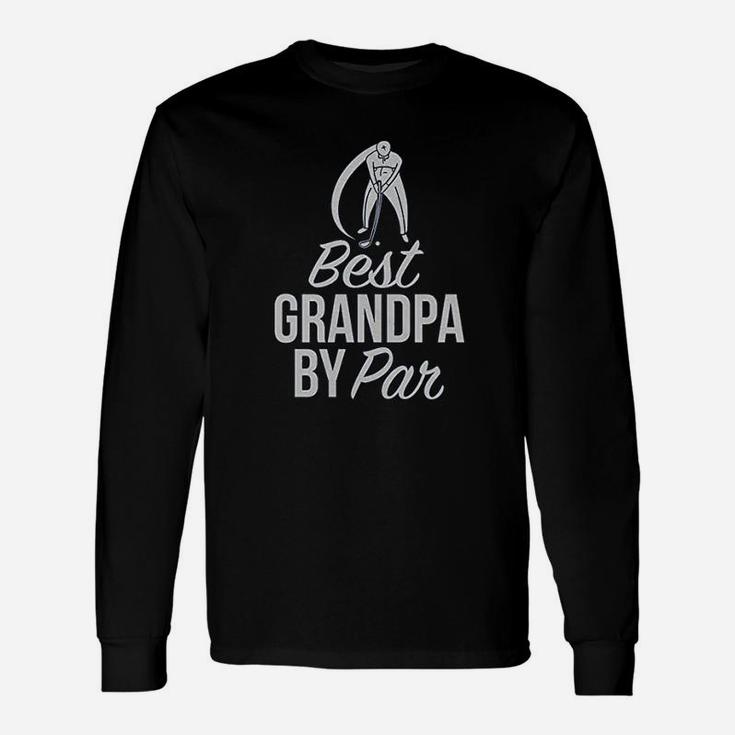 Best Grandpa By Par Golf Lover Idea Long Sleeve T-Shirt