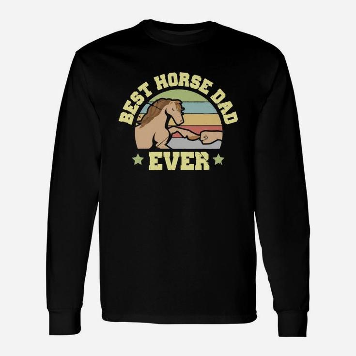 Best Horse Dad Ever Horse Rider Owner Long Sleeve T-Shirt