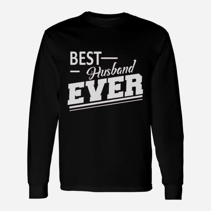 Best Husband Ever For Husband From Wife Long Sleeve T-Shirt
