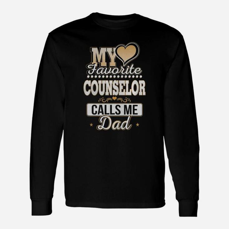 Best Jobs , Works Ideas My Favorite Counselor Calls Me Dad Long Sleeve T-Shirt