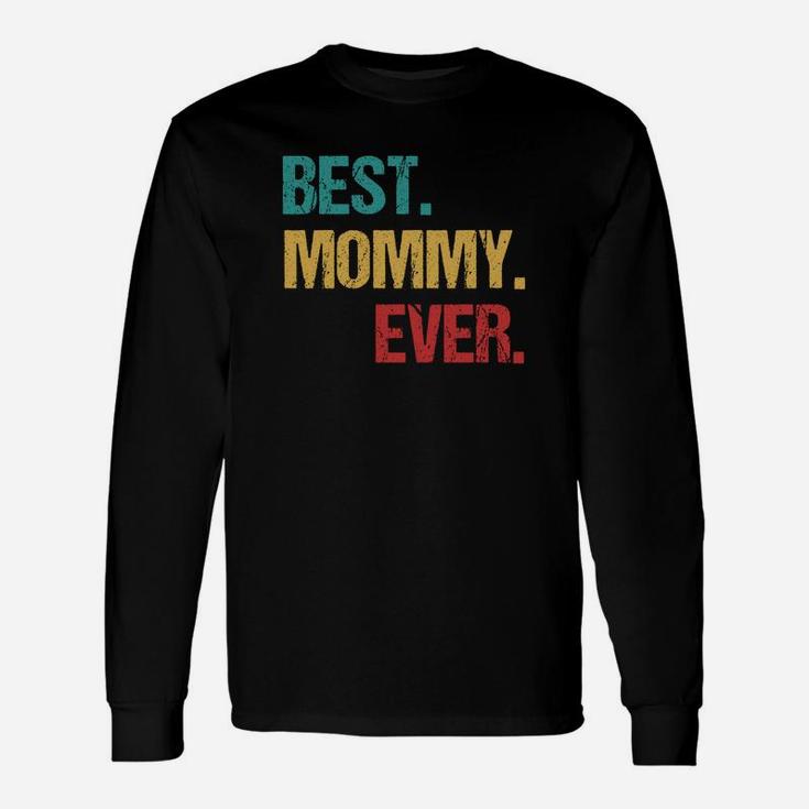 Best Mommy Ever Vintage Best Long Sleeve T-Shirt