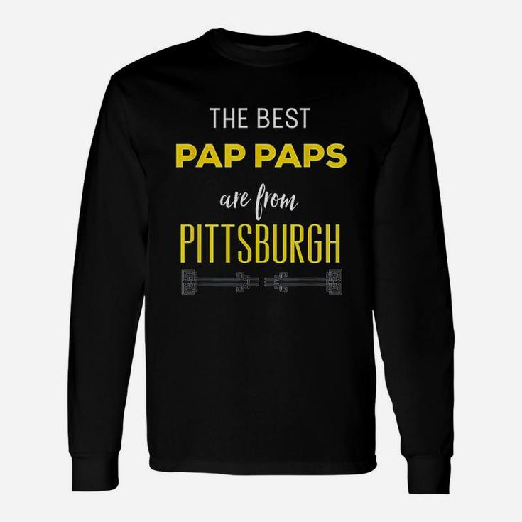 The Best Pap Paps Are From Pittsburgh Grandfather Long Sleeve T-Shirt
