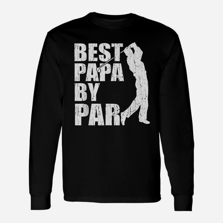Best Papa By Par Golf Fathers Day Grandpa Long Sleeve T-Shirt