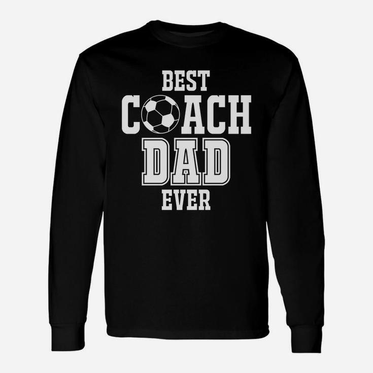 Best Soccer Coach Dad Ever Sport Lovers 2020 Long Sleeve T-Shirt