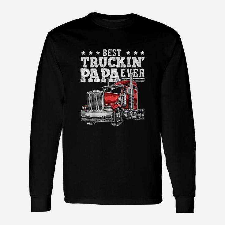 Best Truckin Papa Ever Big Rig Trucker Long Sleeve T-Shirt