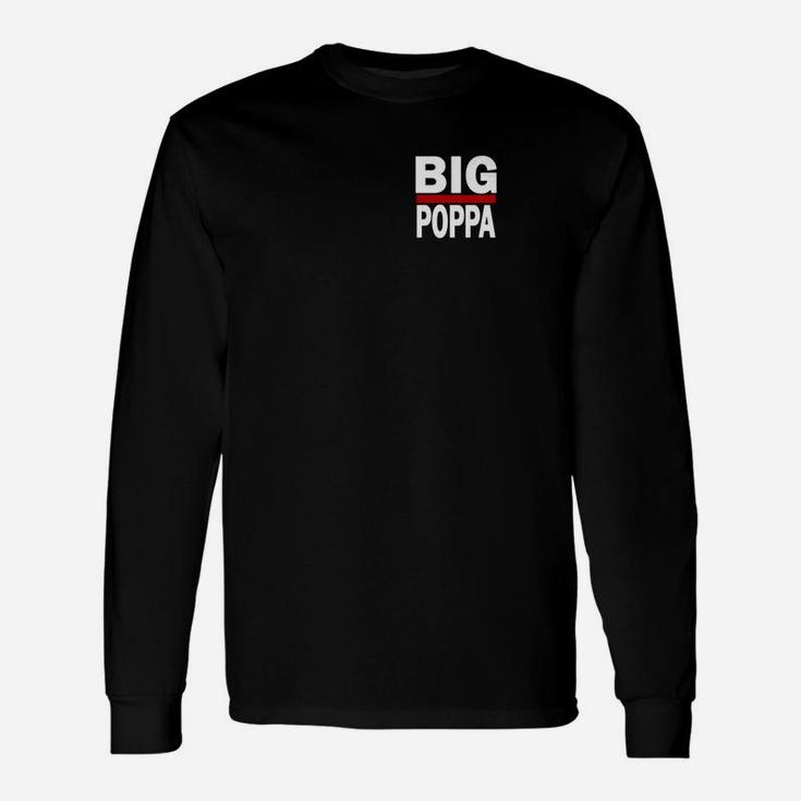 Big Poppa Hip Hop Dad Fathers Day Long Sleeve T-Shirt