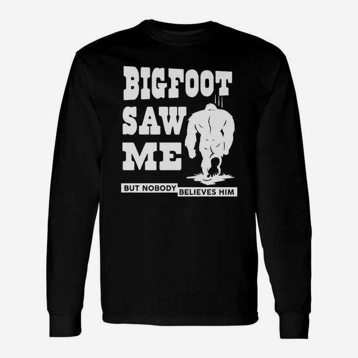 Bigfoot Saw Me But Nobody Believes Him Halloween Costume Long Sleeve T-Shirt