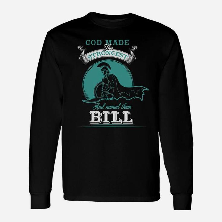 Bill Shirt, Bill Name, Bill Name Shirt Long Sleeve T-Shirt