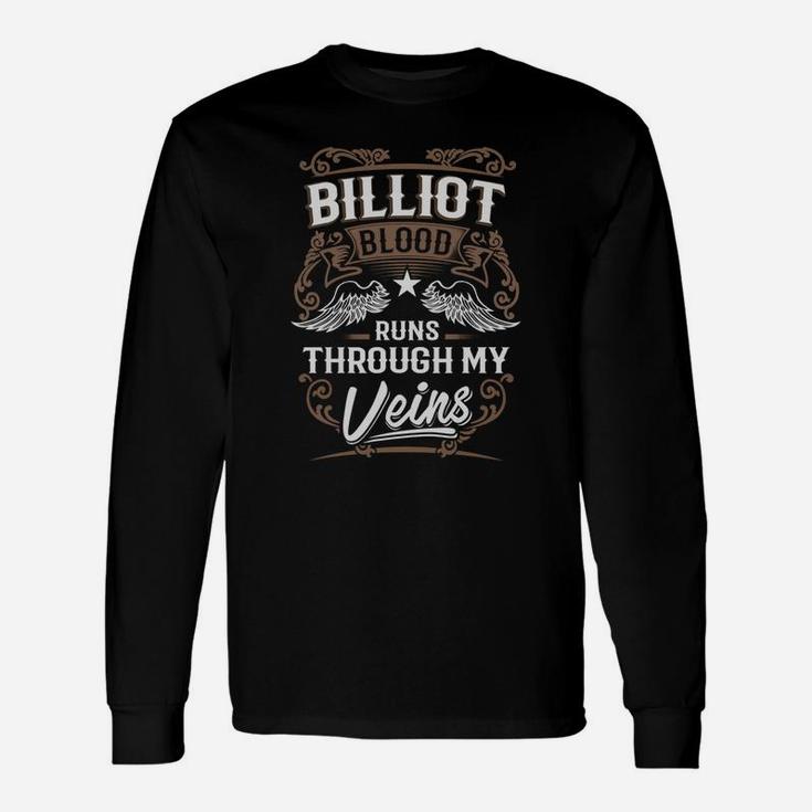 Billiot Blood Runs Through My Veins Legend Name Shirt Long Sleeve T-Shirt