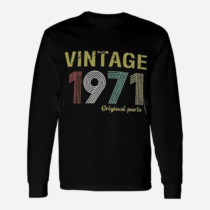 Birthday Vintage 1971 Original Parts Long Sleeve T-Shirt