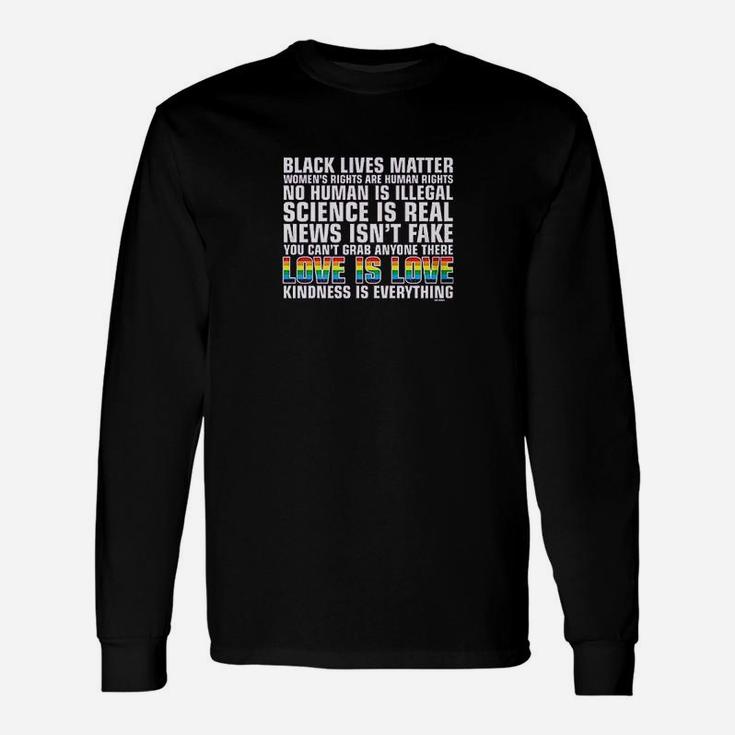 Black Lives Matter Love Is Love Kindness Is Everything Long Sleeve T-Shirt