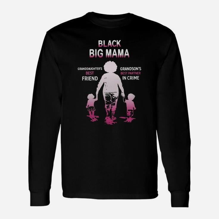 Black Month History Black Big Mama Grandchildren Best Friend Love Long Sleeve T-Shirt