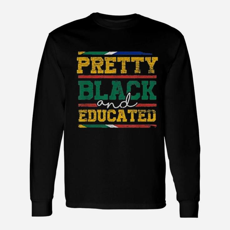 Black History Month Pretty Black And Educated Long Sleeve T-Shirt