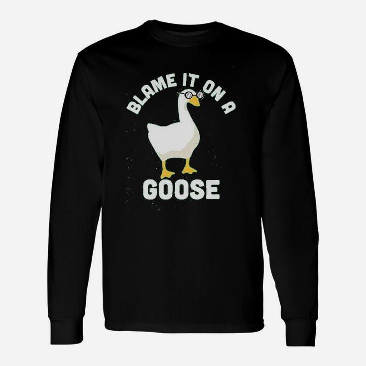 Blame It On A Goose Video Game Meme Long Sleeve T-Shirt