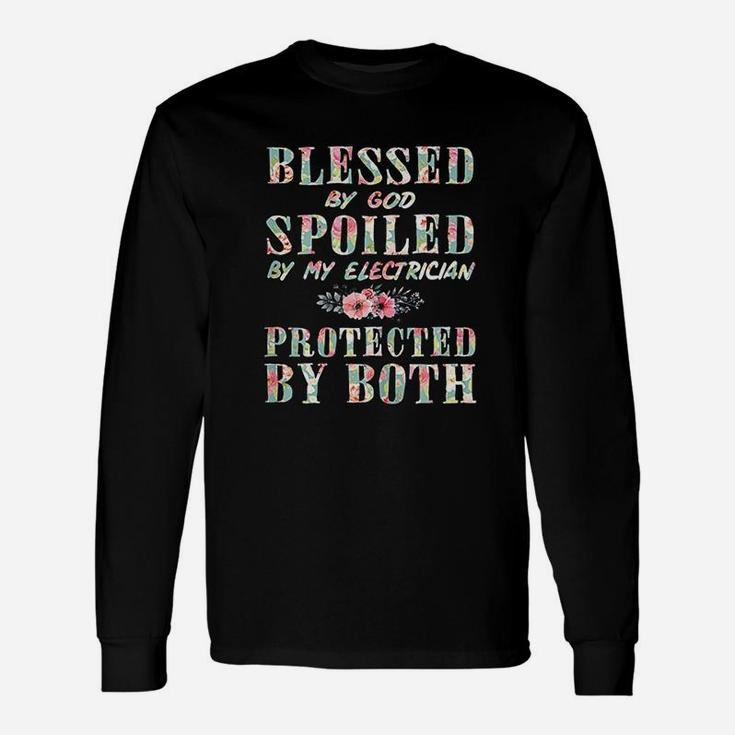 Blessed By God Spoiled By My Electrician Wife Long Sleeve T-Shirt