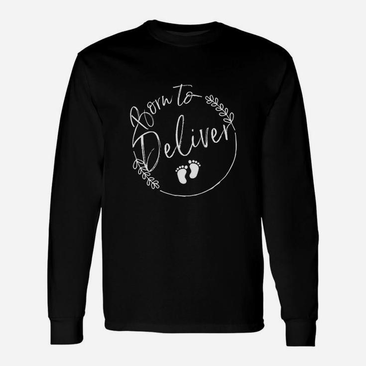 Born To Deliver Midwife Labor Delivery Nurse Baby Footprints Long Sleeve T-Shirt