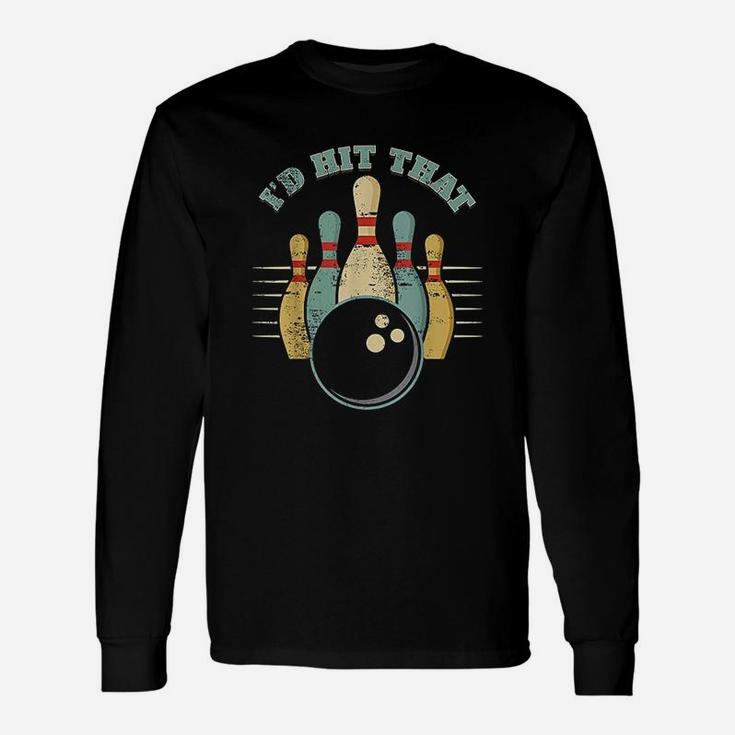 Bowling Vintage I Would Hit That Long Sleeve T-Shirt