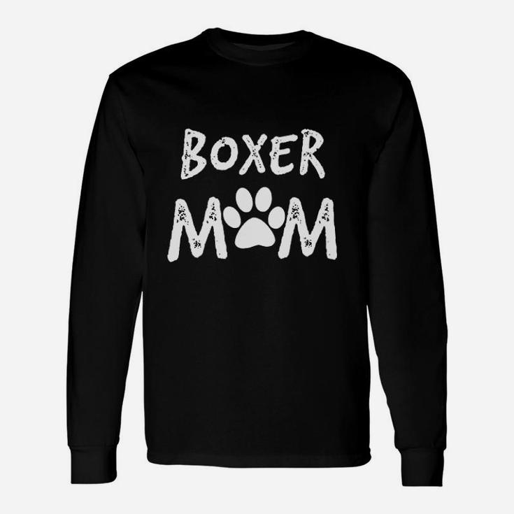 Boxer Mom Boxer Dog Long Sleeve T-Shirt