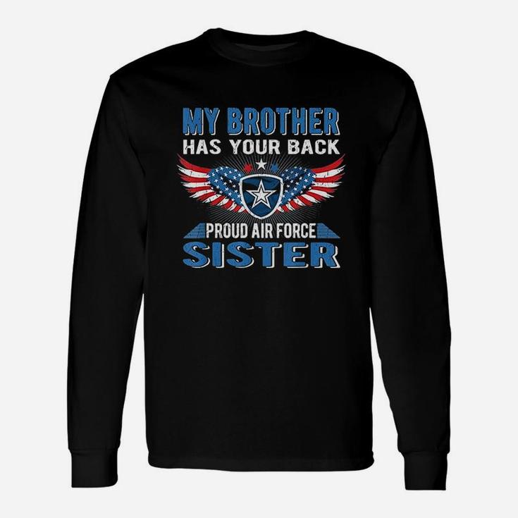 My Brother Has Your Back Proud Air Force Sister Long Sleeve T-Shirt