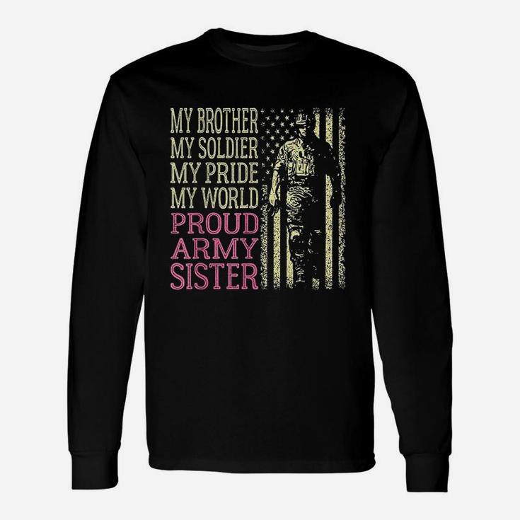 My Brother My Soldier Hero Proud Army Sister Military Long Sleeve T-Shirt