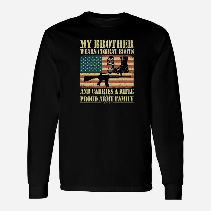 My Brother Wears Combat Boots Proud Army Long Sleeve T-Shirt