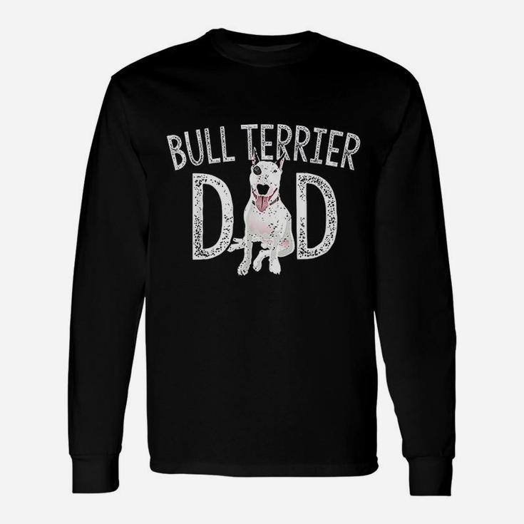 Bull Terrier Dad Dog Lover Owner Bull Terrier Daddy Long Sleeve T-Shirt
