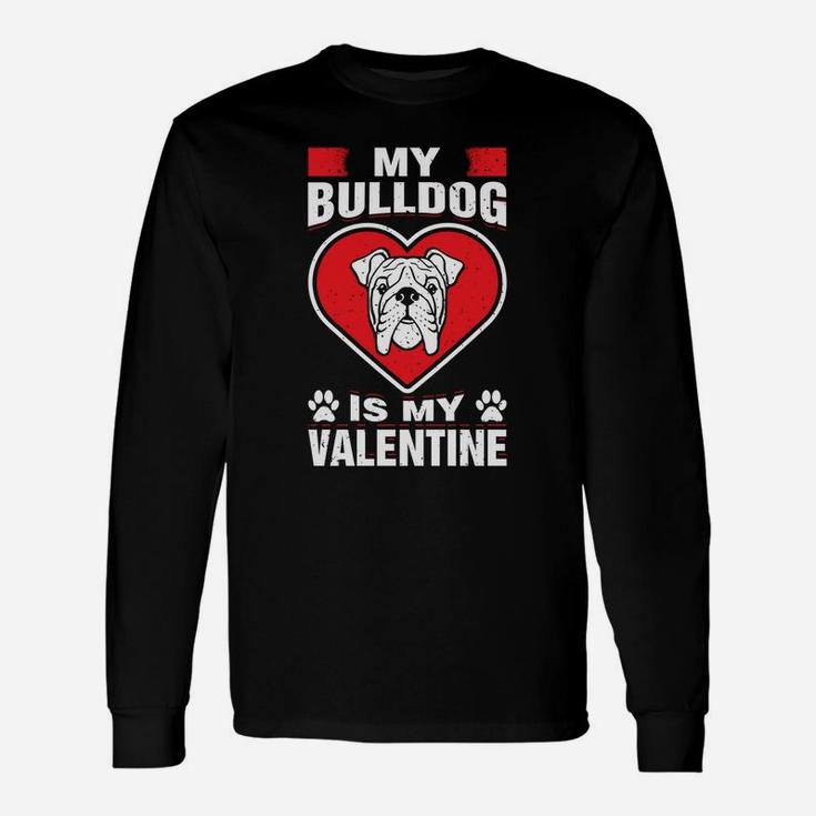 My Bulldog Is My Valentines Day Dog Couple Long Sleeve T-Shirt