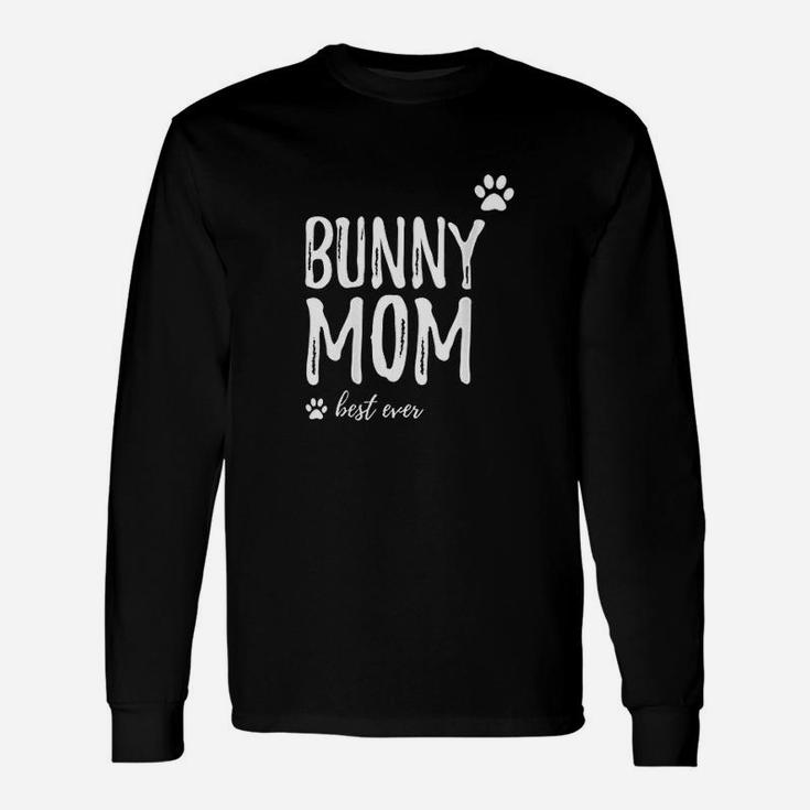 Bunny Mom Best Ever Dog Mom Long Sleeve T-Shirt