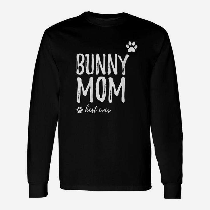 Bunny Mom Best Ever Dog Mom Long Sleeve T-Shirt